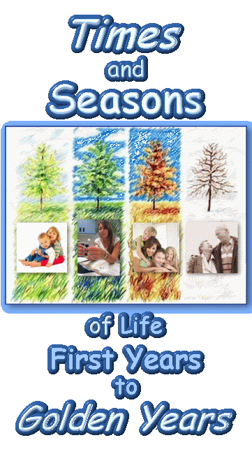 Times and Seasons of Life